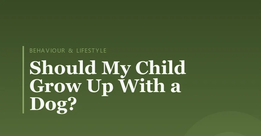 Should My Child Grow Up With a Dog?